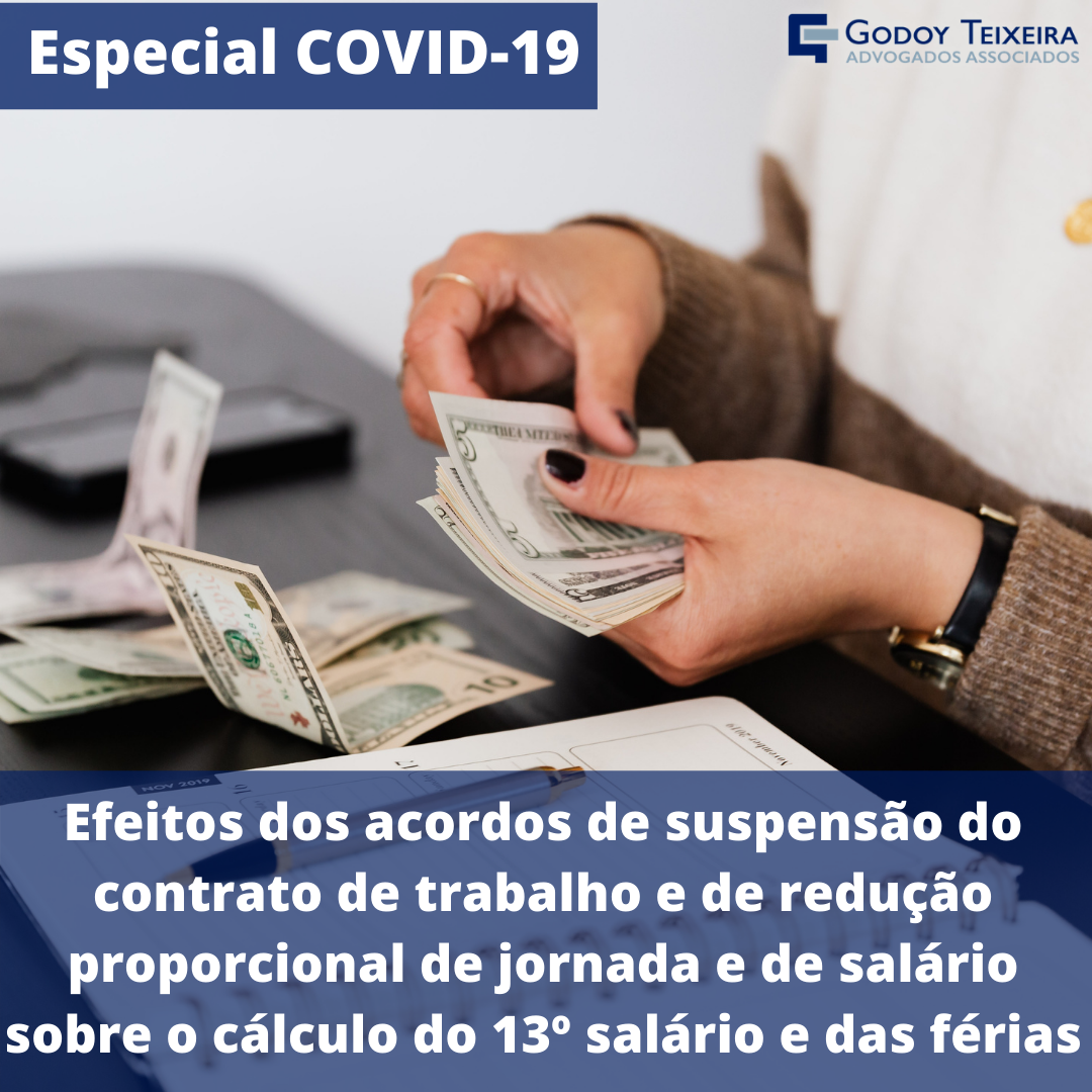 Efeitos dos acordos de suspensão do contrato de trabalho e de redução proporcional de jornada e de salário sobre o cálculo do 13º salário e das férias 